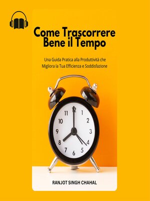 cover image of Come Trascorrere Bene il Tempo